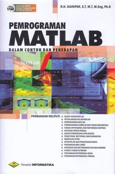 Cover PEMROGRAMAN MATLAB DALAM CONTOH DAN PENERAPAN / R.H. Sianipar