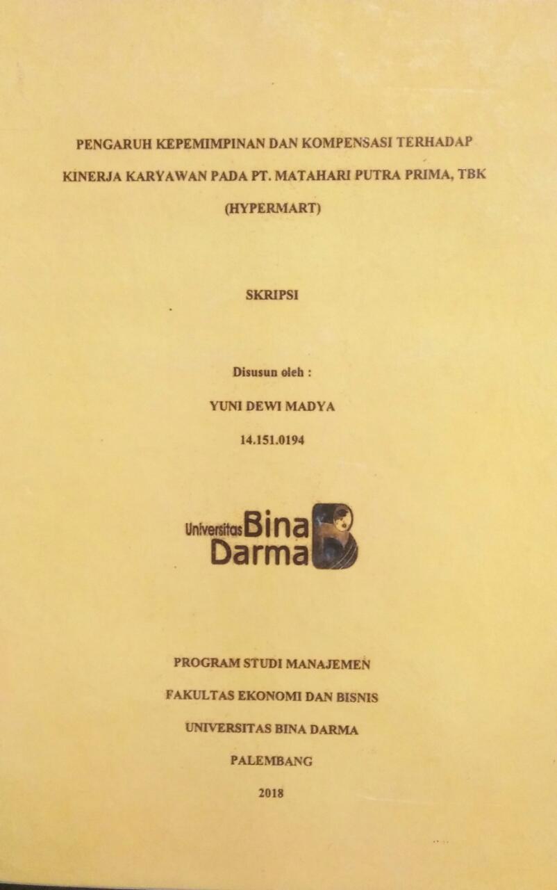 Cover PENGARUH KEPEMIMPINAN DAN KOMPENSASI TERHADAP KINERJA KARYAWAN PADA PT. MATAHARI PUTRA PRIMA, TBK (HYPERMART) / Yuni Dewi Madya