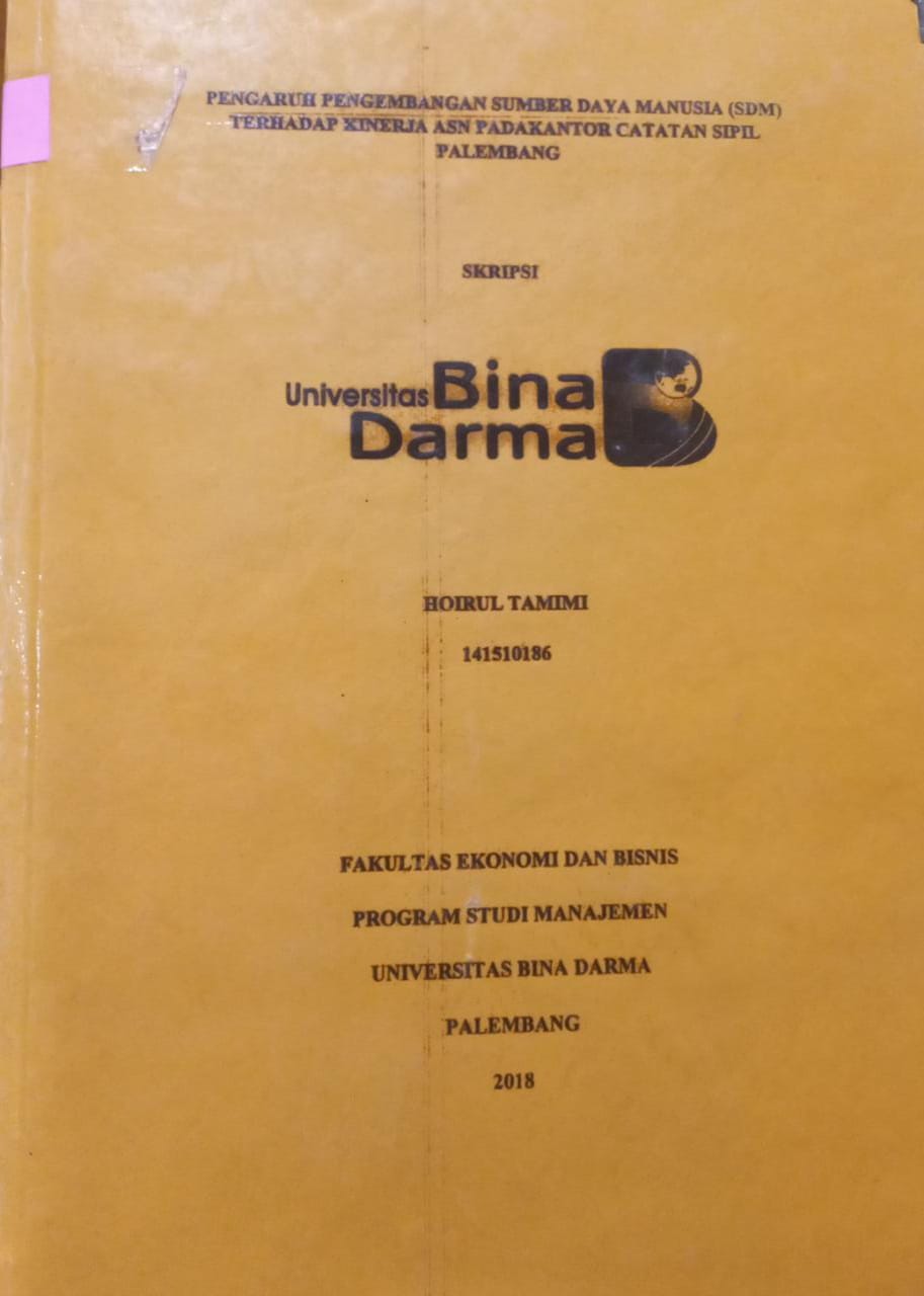 Cover PENGARUH PENGEMBANGAN SUMBER DAYA MANUSIA (SDM) TERHADAP KINERJA ASN PADA KANTOR CATATAN SIPIL PALEMBANG / HOIRUL TAMIMI