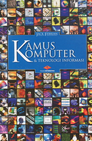 Cover KAMUS KOMPUTER & TEKNOLOGI INFORMASI / Jack Febrian