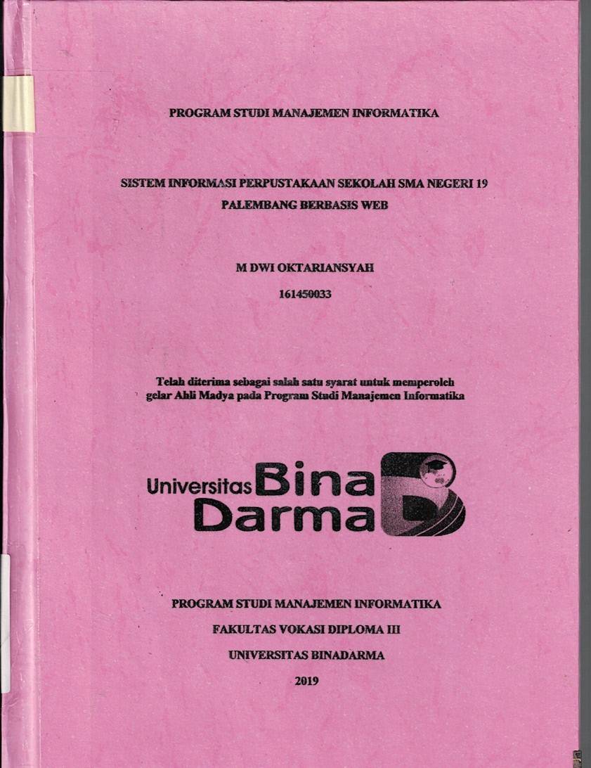 Cover SISTEM INFORMASI PERPUSTAKAAN SEKOLAH SMA NEGERI 19 PALEMBANG BERBASIS WEB / M Dwi Oktariansyah