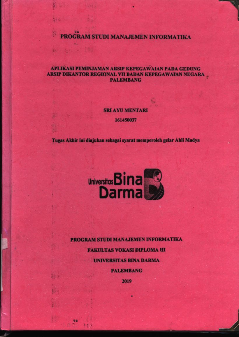 Cover APLIKASI PEMINJAMAN ARSIP KEPEGAWAIAN PADA GEDUNG ARSIP DIKANTOR REGIONAL VII BADAN KEPEGAWAIAN NEGARA PALEMBANG / SRI AYU MENTARI