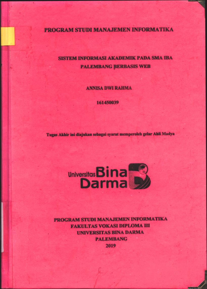 Cover SISTEM INFORMASI AKADEMIK PADA SMA IBA PALEMBANG BERBASIS WEB / ANNISA DWI RAHMA