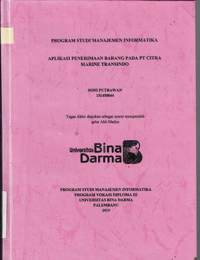 Cover APLIKASI PENERIMAAN BARANG PADA PT CITRA MARINE TRANSINDO / Soni Putrawan