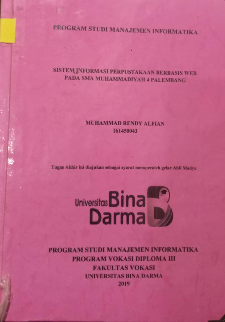 Cover SISTEM INFORMASI PERPUSTAKAAN BERBASIS WEB PADA SMA MUHAMMADIYAH 4 PALEMBANG / MUHAMMADIYAH RENDY ALFIAN