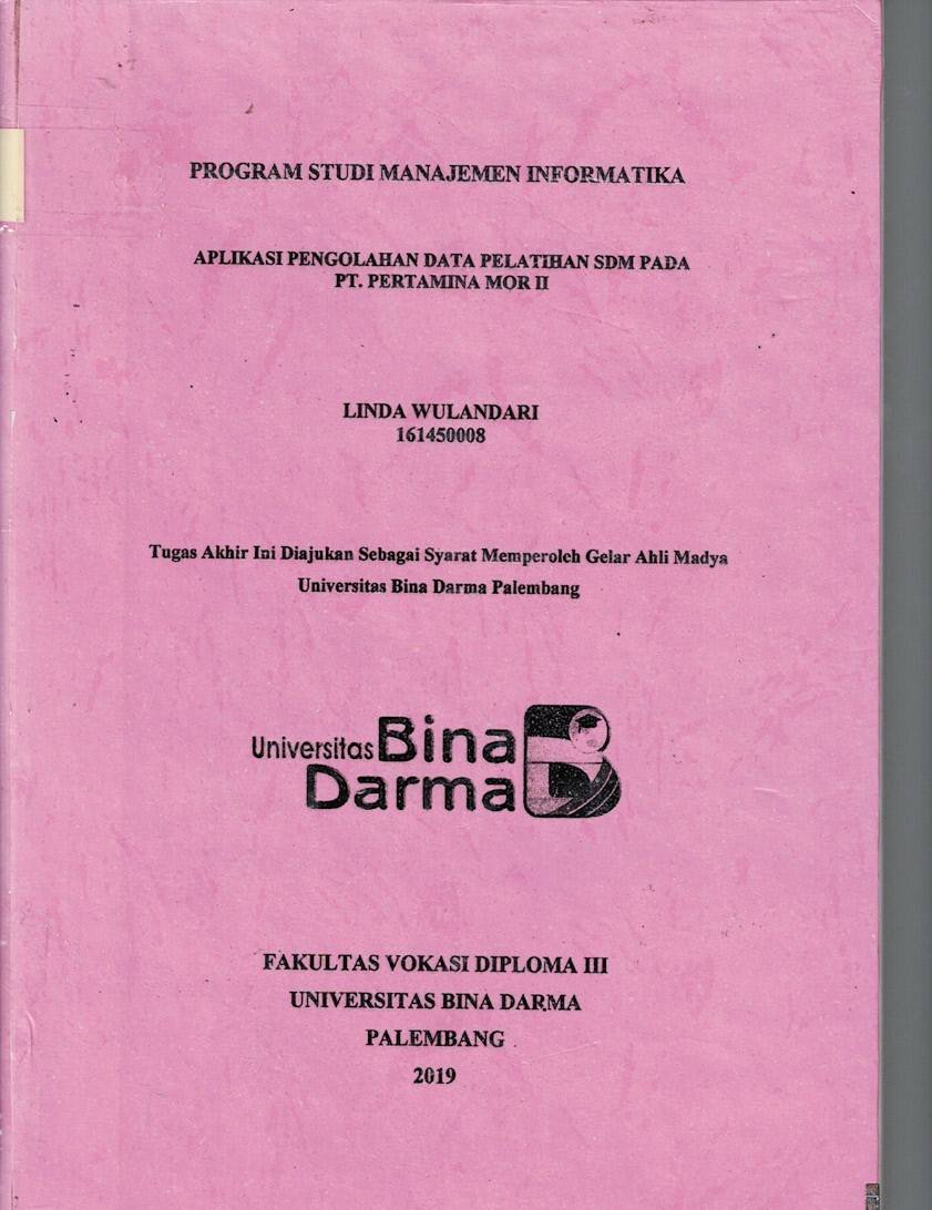 Cover APLIKASI PENGOLAHAN DATA PELATIHAN SDM PADA PT. PERTAMINA MOR II / Linda Wulandari