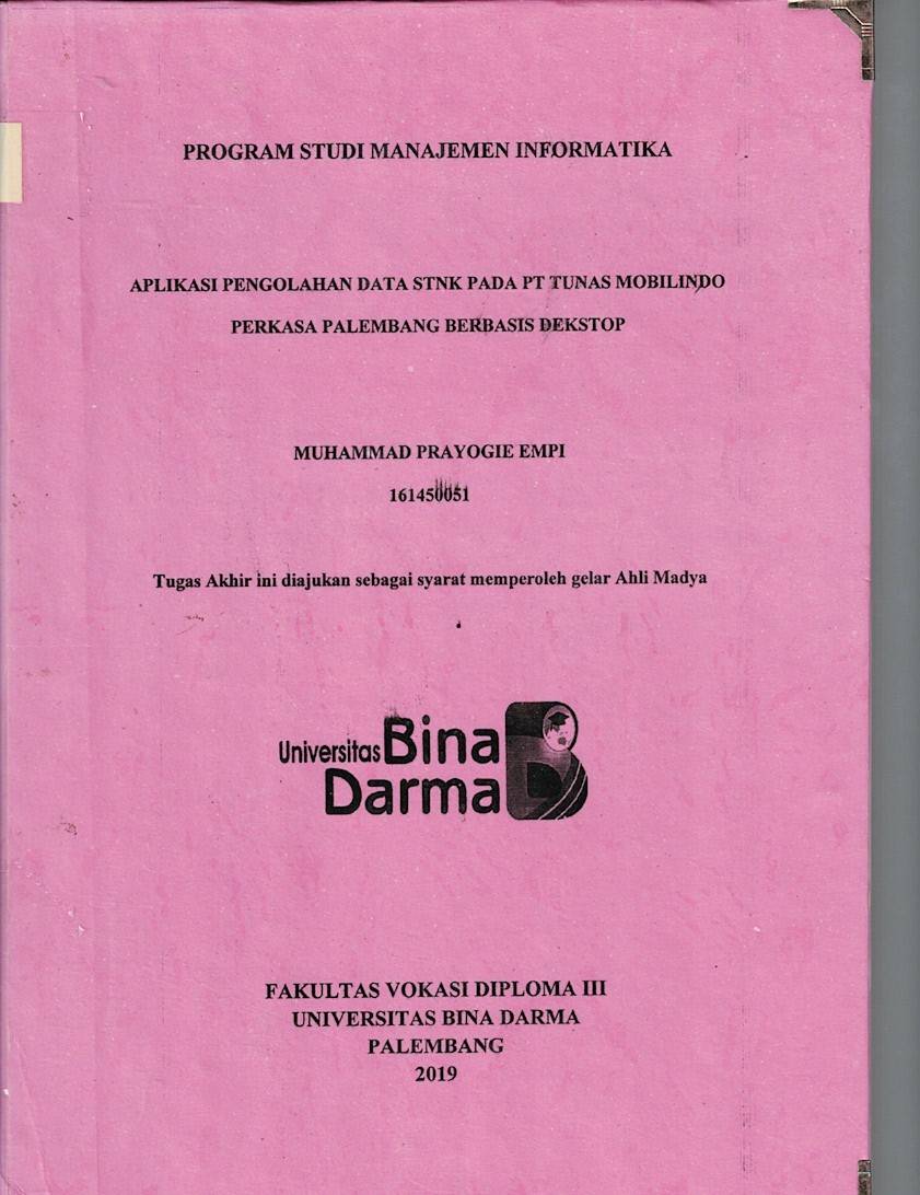 Cover APLIKASI PENGOLAHAN DATA STNK PADA TUNAS MOBILINDO PERKASA PALEMBANG BERBASIS DEKSTOP / Muhammad Prayogie Empi