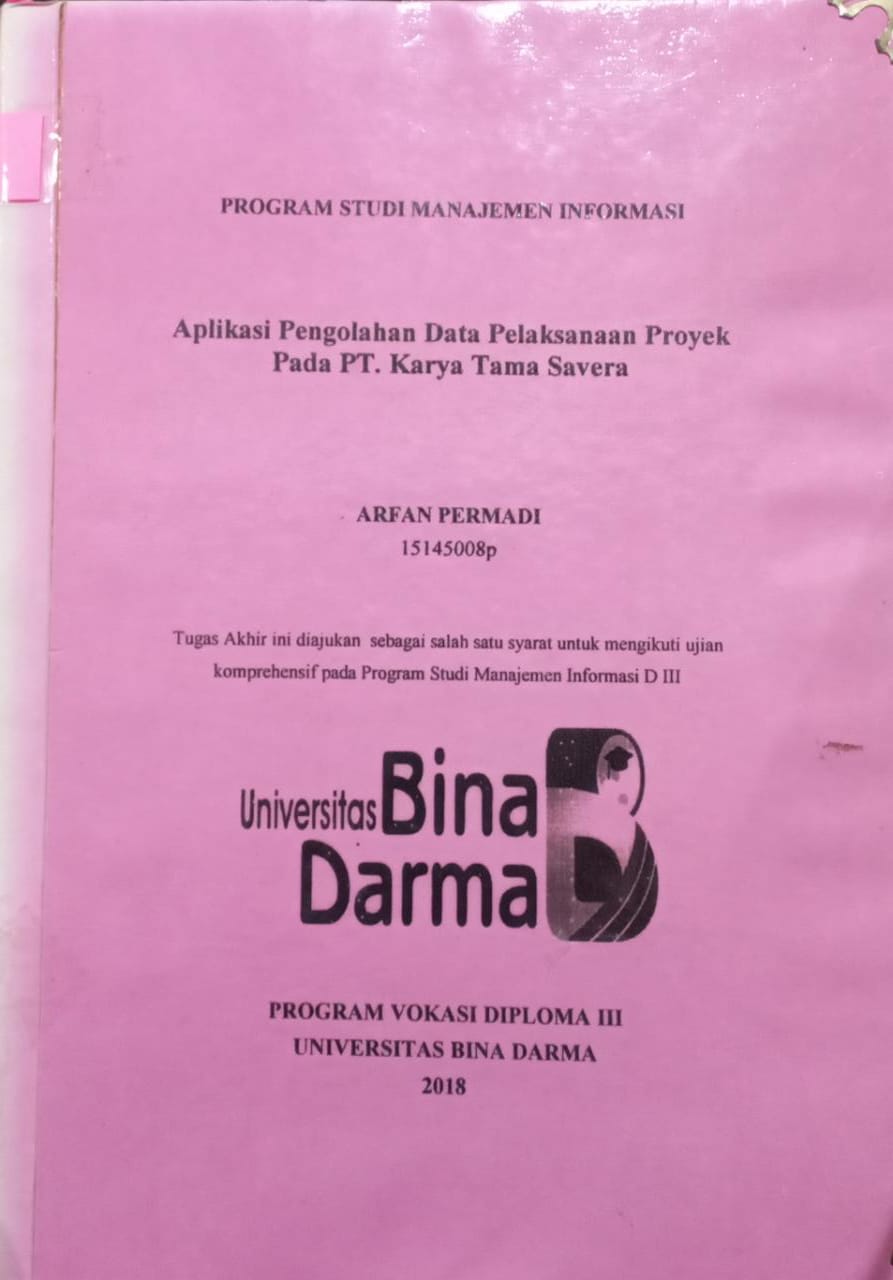 Cover APLIKASI PENGOLAHAN DATA PELAKSANAAN PROYEK PADA PT.KARYA TAMAN SAVERA / ARFAN PERMADI
