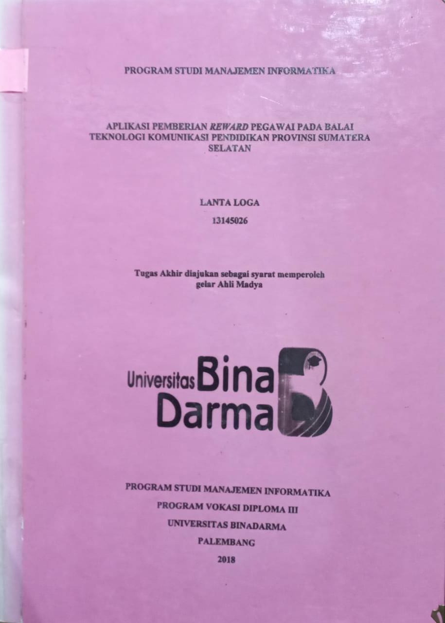 Cover APLIKASI PEMBERIAN REWARD PEGAWAI PADA BALAI TEKNOLOGI KOMUNIKASI PENDIDIKAN PROVINSI SUMATERA SELATAN / LANTA LOGA