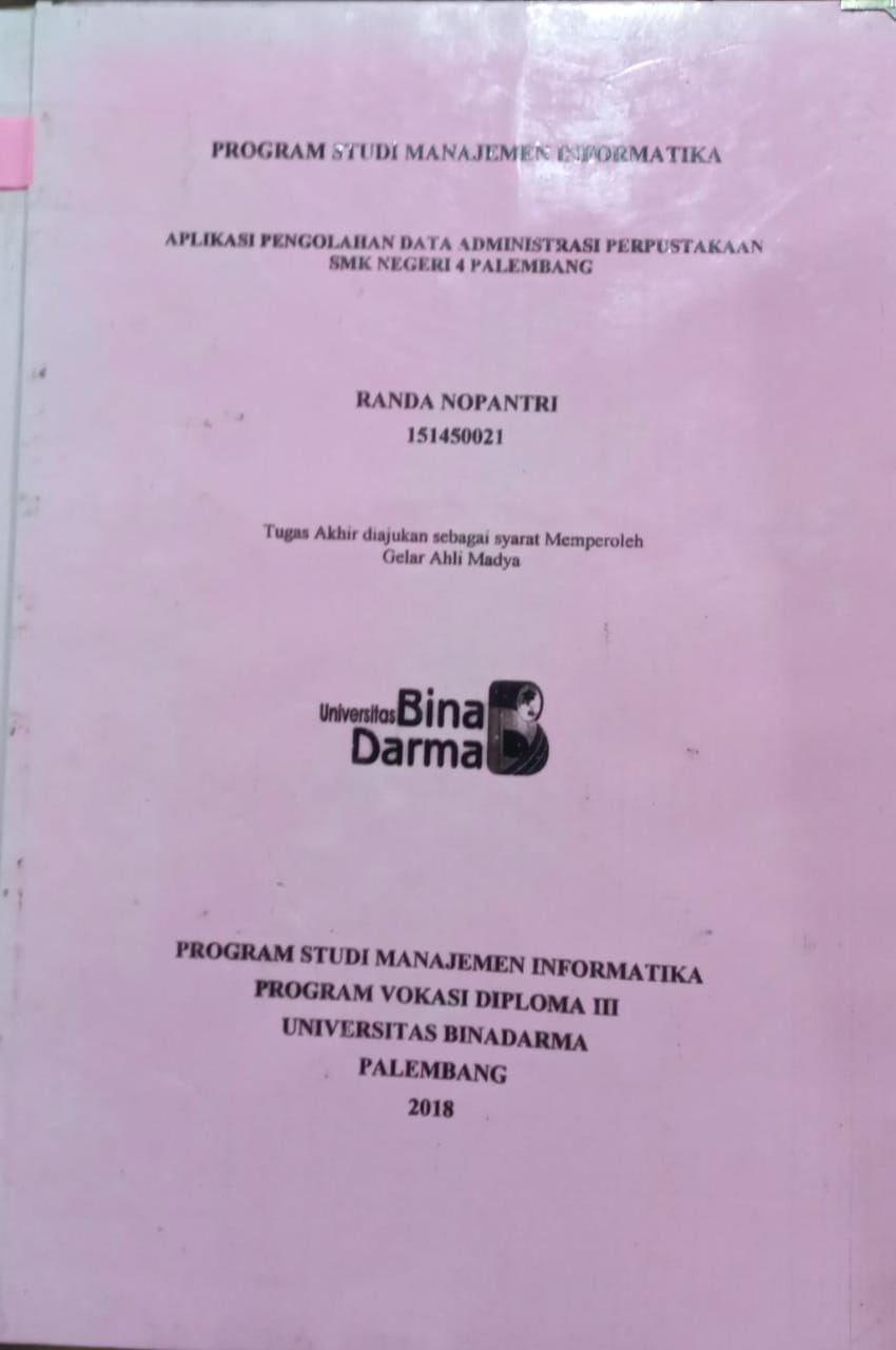 Cover APLIKASI PENGOLAHAN DATA ADMINISTRASI PERPUSTAKAAN SMK NEGERI 4 PALEMBANG / RANDA NOPANTRI