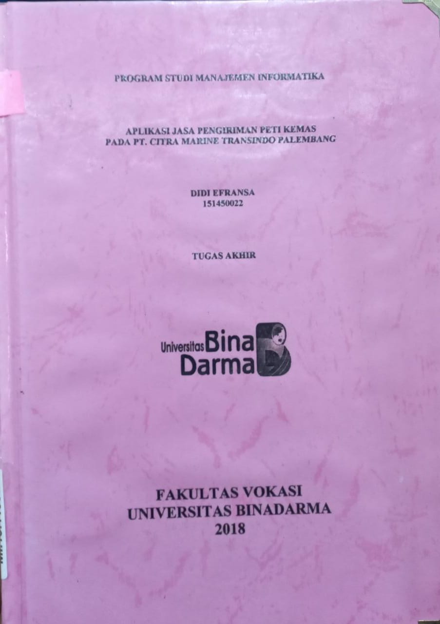 Cover APLIKASI JASA PENGIRIMAN PETI KEMAS PADA PT.CITRA MARINE TRANSINDO PALEMBANG / DIDI EFRANSA