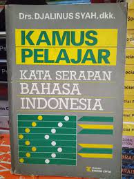 Cover KAMUS PELAJAR :  Kata Serapan Bahasa Indonesia / Djalinus Syah
