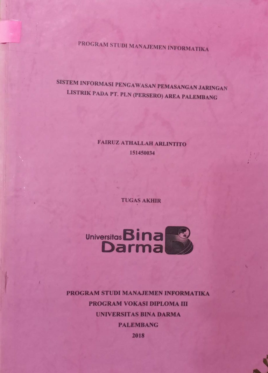 Cover SISTEM INFORMASI PENGAWASAN PEMASANGAN JARINGAN LISTRIK PADA PT PLN. (PERSERO) AREA PALEMBANG / FAIRUZ ATHALLAH ARLINTITO