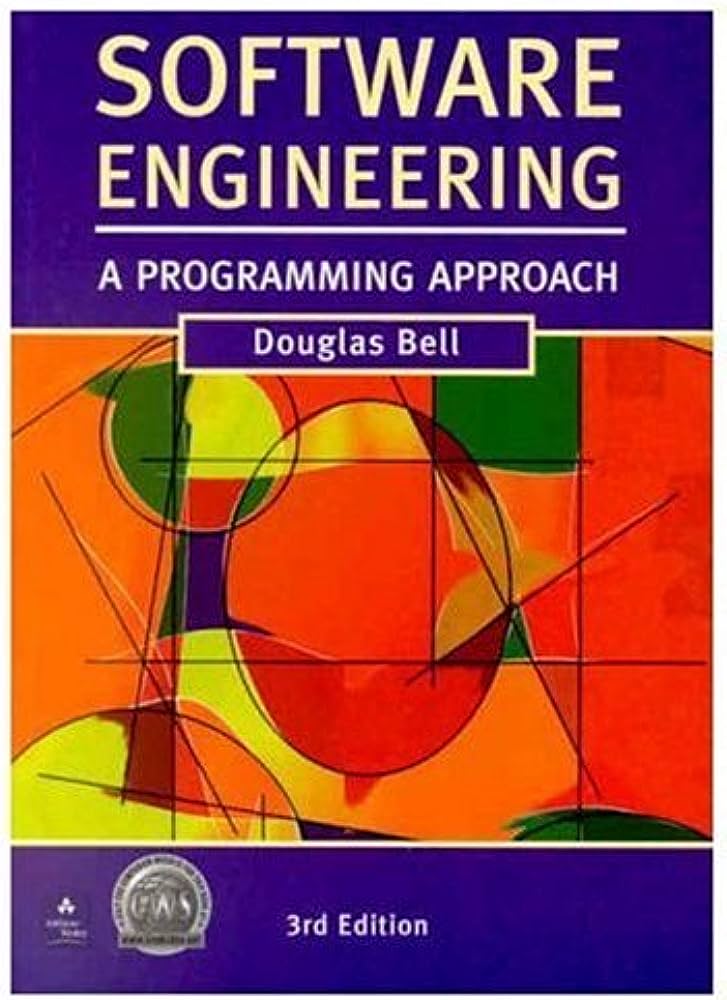 Cover SOFTWARE ENGINEERING :  A programming approach / Douglas Bell
