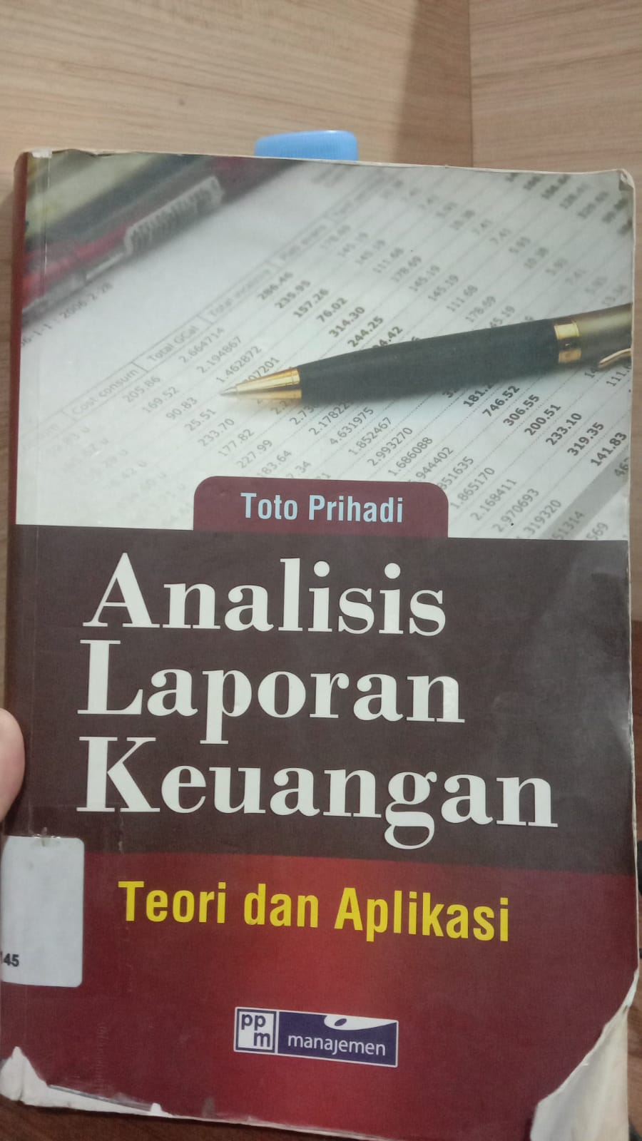 Cover ANALISIS LAPORAN KEUANGAN :  Teori dan Aplikasi / Toto Prihadi