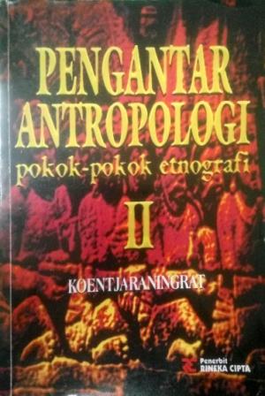 Cover PENGANTAR ANTROPOLOGI :  Pokok-pokok etnografi II / Koentjaraningrat
