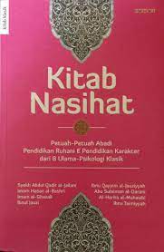 Cover KITAB NASIHAT :  Petuah-petuah abadi pendidikan ruhani & pendidikan karakter dari 8 ulama-psikologi klasik / Shalih al-Syami