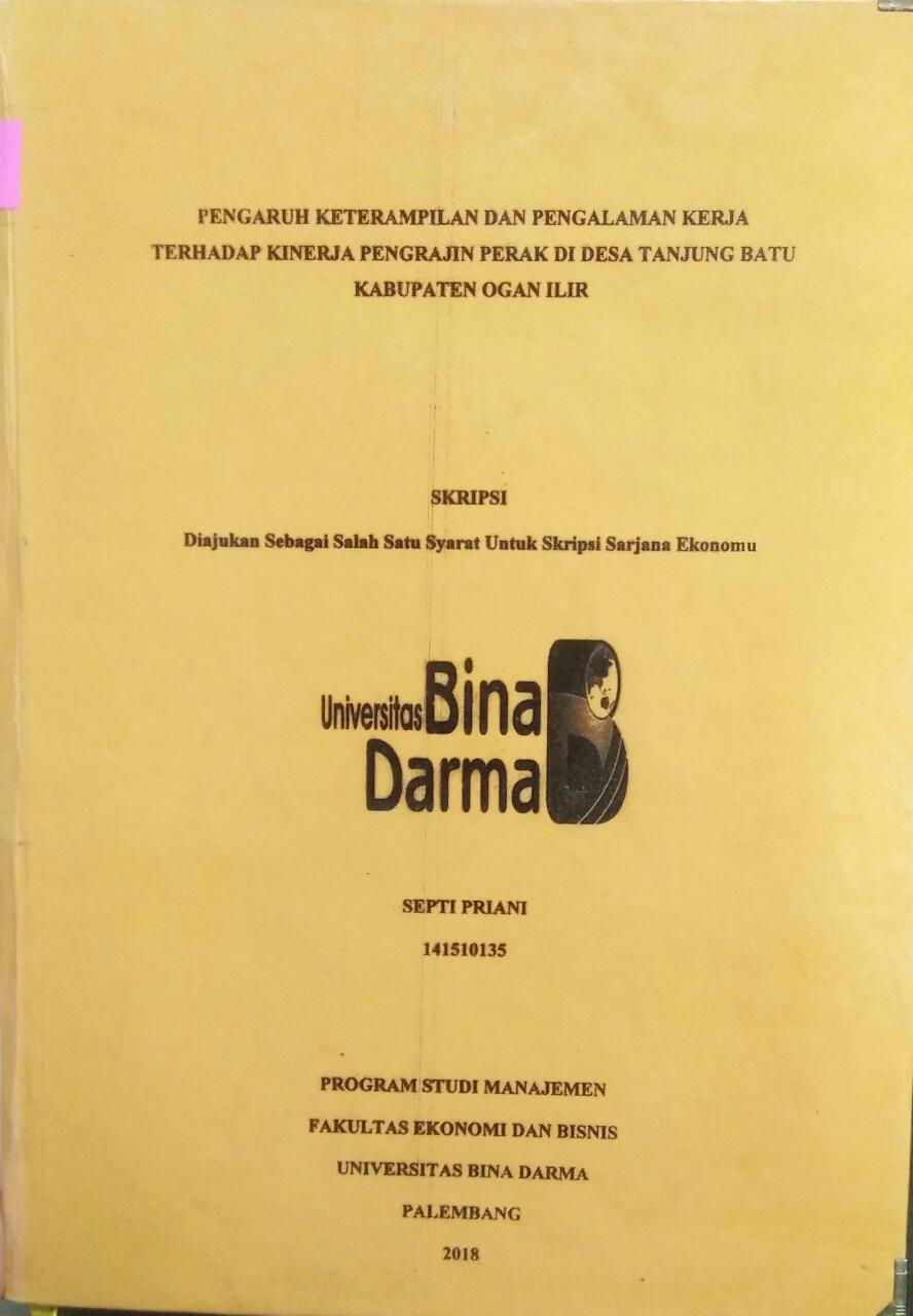 Cover PENGARUH KETERAMPILAN DAN PENGALAMAN KERJA TERHADAP KINERJA PENGRAJIN PERAK DI DESA TANJUNG BATU KABUPATEN OGAN ILIR / Septi Priani