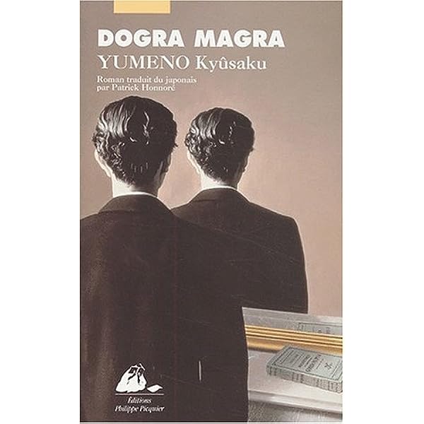 Cover DOGRA MAGRA :  Roman Traduit Tu Japonais Par Patrick Honnore / Yumeno Kyusaku
