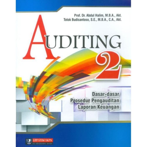 Cover AUDITING 2 :  Dasar-dasar prosedur pengauditan laporan keuangan / Abdul Halim