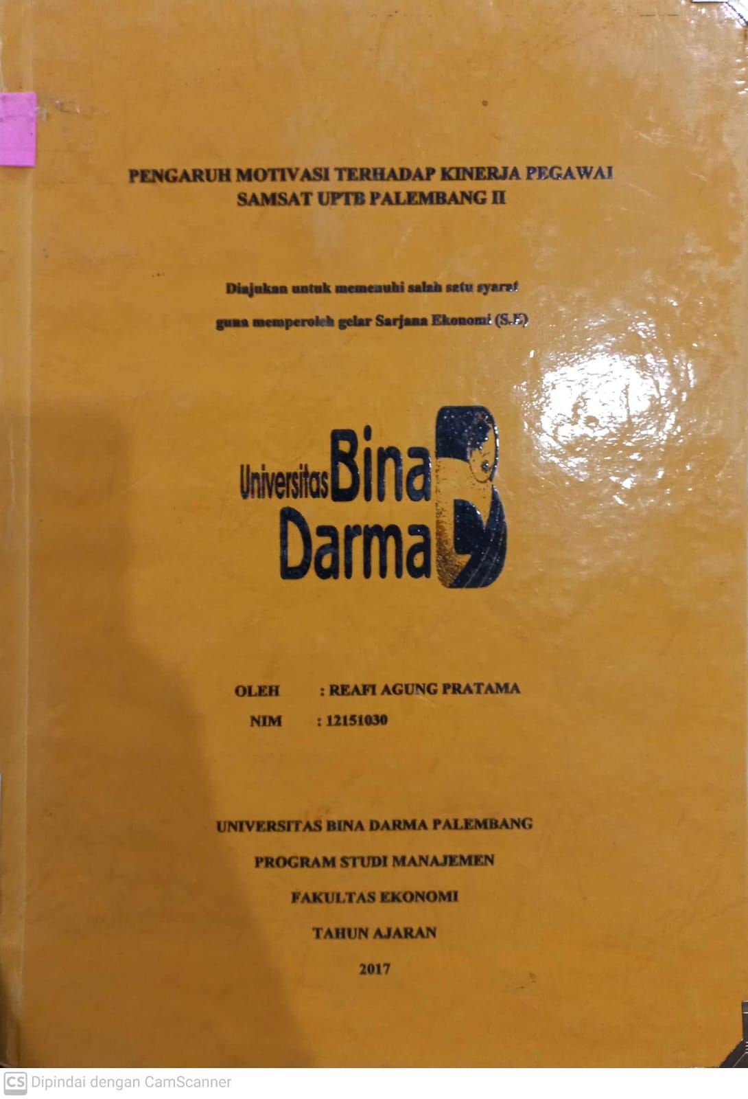 Cover Pengaruh Motivasi Terhadap Kinerja Pegawai Samsat UPTB Palembang II / Reafi Agung Pratama