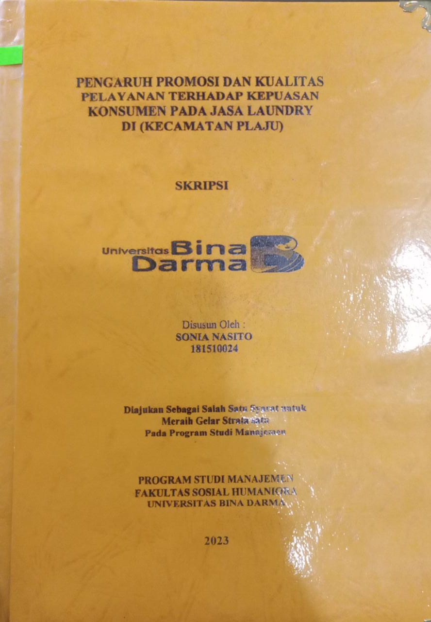Cover Pengaruh Promosi Dan Kualitas Pelayanan Terhadap Kepuasan Konsumen Pada Jasa Laundry Di (Kecamatan Plaju) / Sonia Nasito