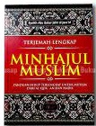 Cover TERJEMAH LENGKAP MINHAJUL MUSLIMIN :  Paduan Hidup Terlengkap Untuk Muslim Dari Al-Qur'an Dan Hadis / Syeikh Abu Bakar Jabir Aljaza'iri