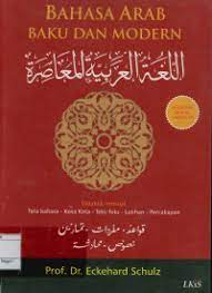 Cover BAHASA ARAB BAKU DAN MODERN :  Tata Bahasa - Kosa Kata - Teks - Teks - Latihan - Percakapan / Eckehard Schulz