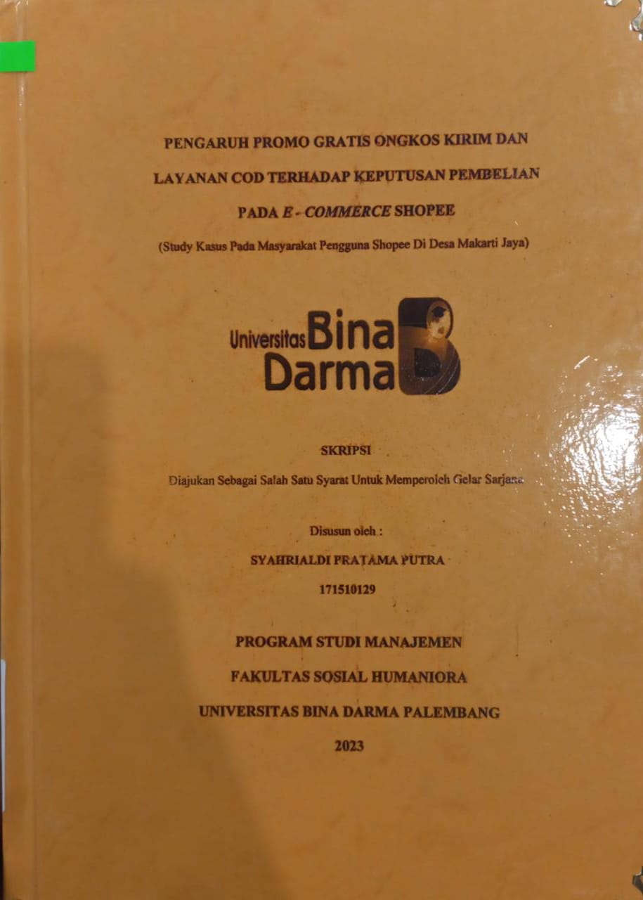 Cover Pengaruh Promo Gratis Ongkos Kirim dan Layanan COD Terhadap Keputusan Pembelian Pada E-Commerce Shopee / Syahrialdi Pratama Putra