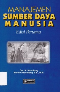 Cover MANAJEMEN SUMBER DAYA MANUSIA / M. Manullang & Marihot Manullang