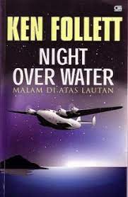 Cover NIGHT OVER WATER :  Malam di Atas Lautan / Ken Follet