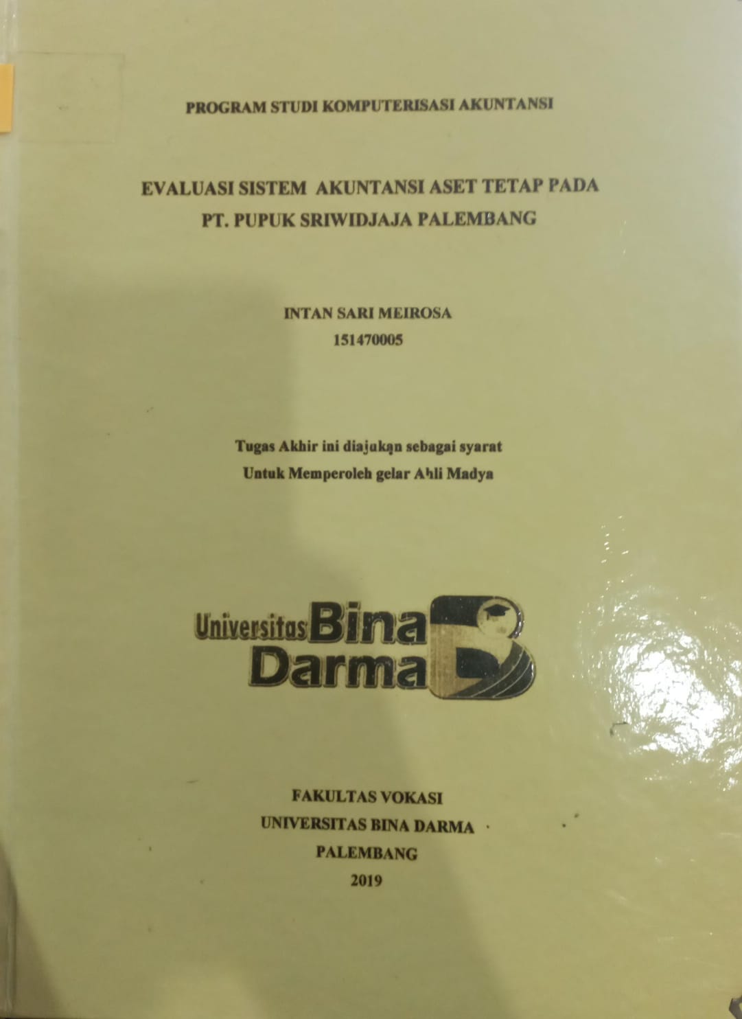 Cover Evaluasi Sistem Akuntansi Aset Tetap Pada PT.Pupuk Sriwidjaja Palembang / Intan Sari Meirosa
