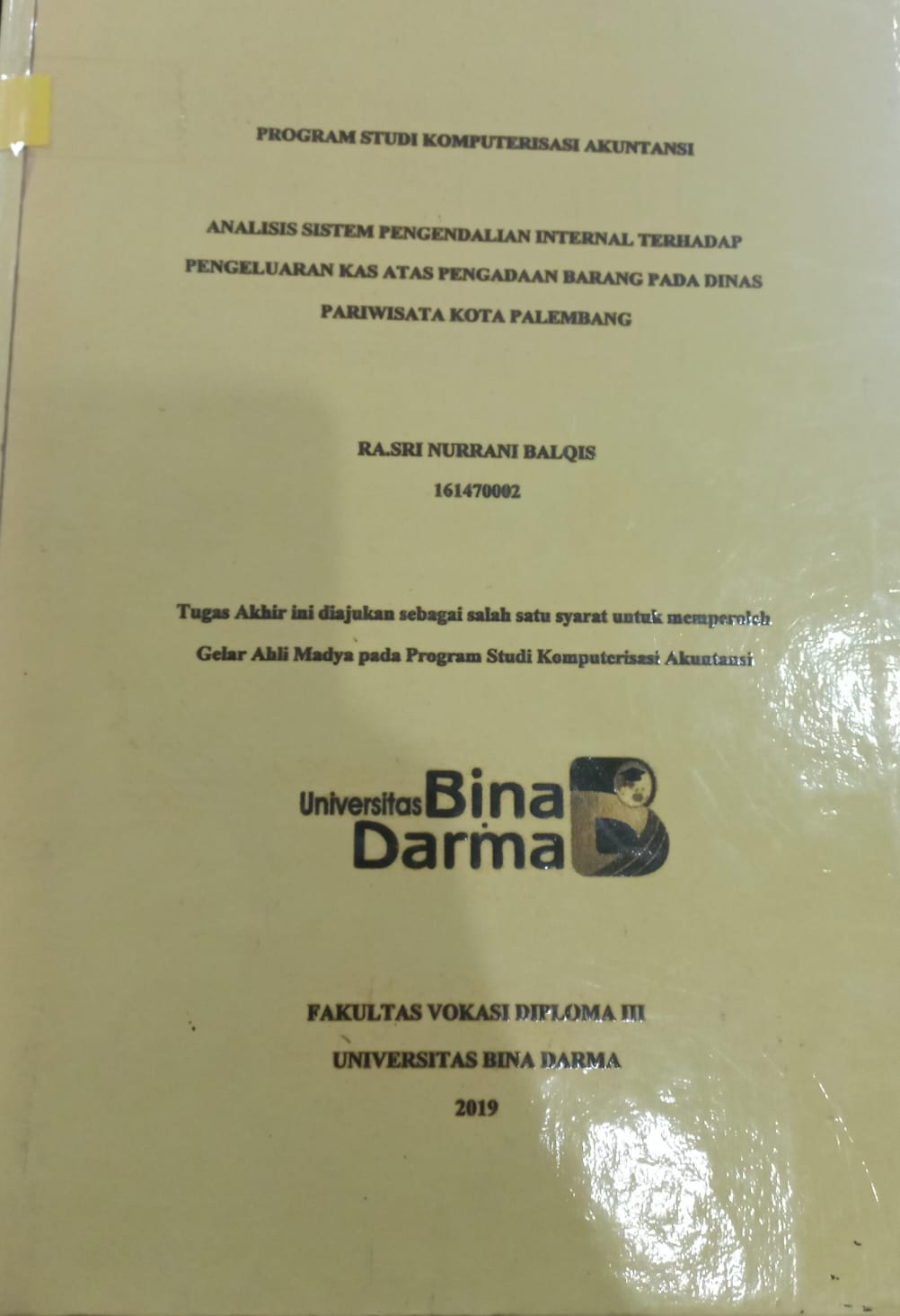 Cover Analisis Sistem Pengendalian Internal Terhadap Pengeluaran Kas Atas Pengadaan Barang Pada Dinas Pariwisata Kota Palembang / RA.Sri Nurrani Balqis