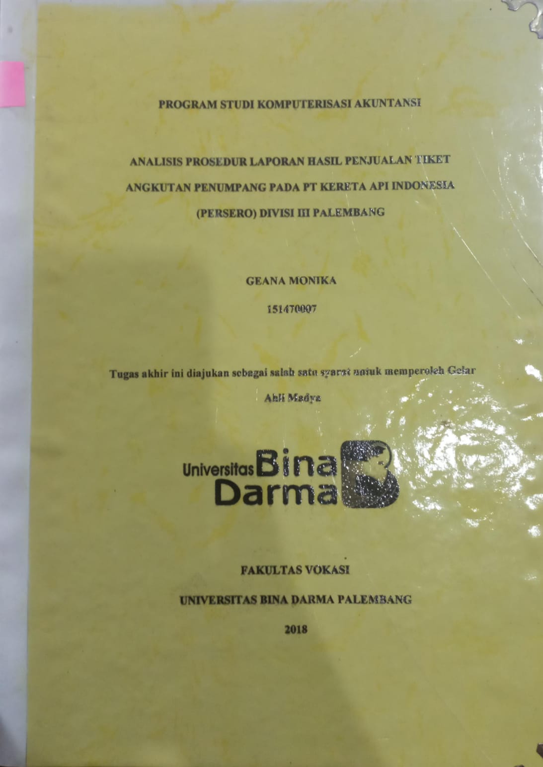 Cover Analisis Prosedur Laporan Hasil Penjualan Tiket Angkutan Penumpang Pada PT Kereta Api Indonesia (Persero) Divisi III Palembang / Geana Monika