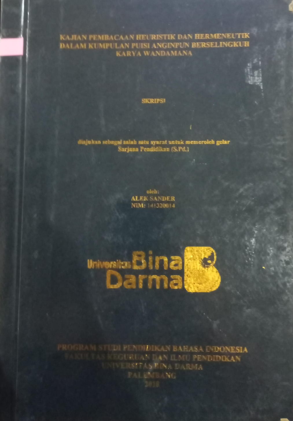 Cover Kajian Pembacaan Heuristik dan Hermeneutik dalam Kumpulan Puisi Anginpun Berselingkuh Karya Wandamana / Alek Sander