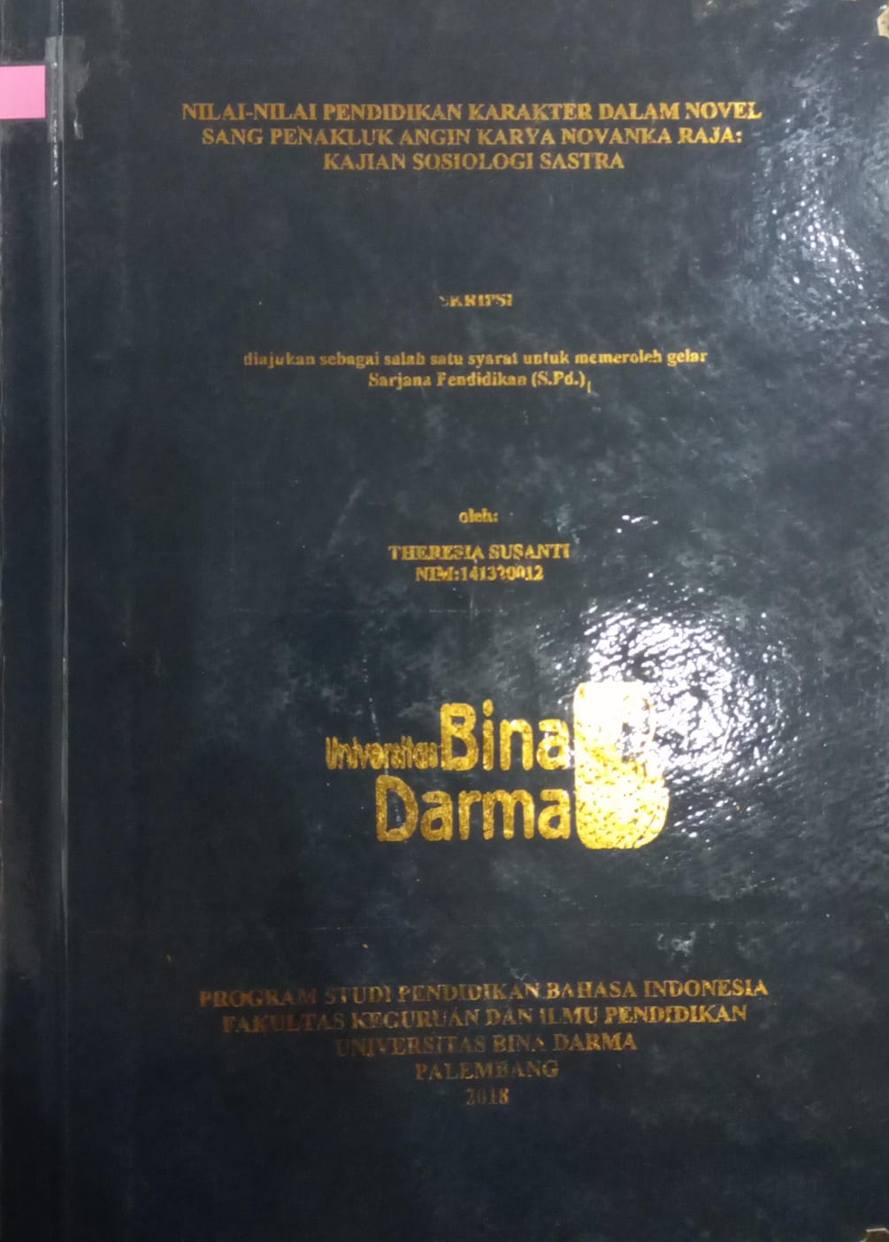 Cover Nilai-nilai Pendidikan Karakter dalam Novel Sang Penakluk Angin Karya Novanka Raja : Kajian Sosiologi Sastra / Theresia Susanti