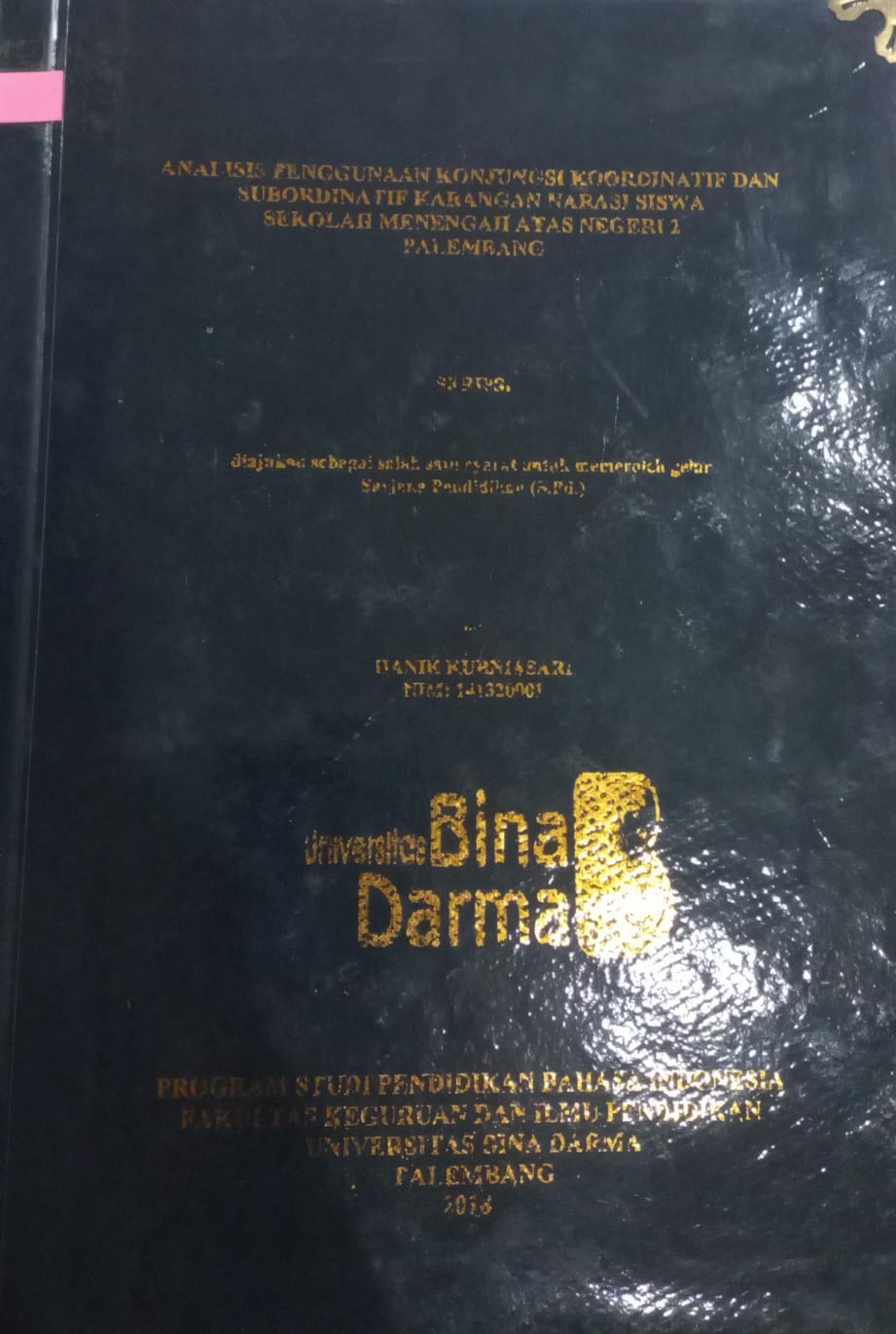 Cover Analisis Penggunaan Konjungsi Koordinatif dan Subordinatif Karangan Narasi Siswa Sekolah Menengah Atas Negeri 2 Palembang / Hanik Kurniasari