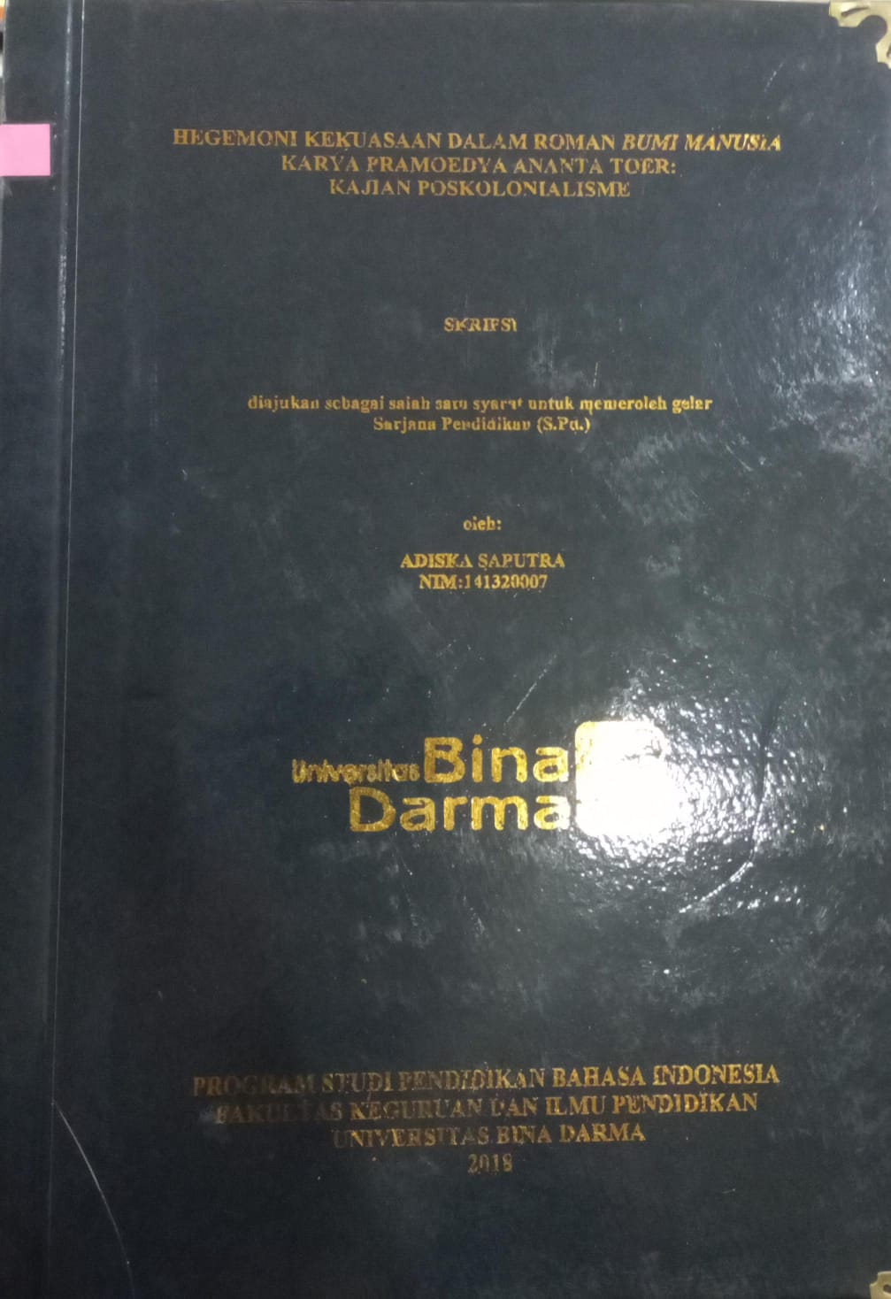 Cover Hegemoni Kekuasaan dalam Roman Bumi Manusia Karya Pramoedya Ananta Toer : Kajian Poskolonialisme / Adiska Saputra