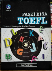Cover PASTI BISA TOEFL :  Practical Strategy for The Best Scores / Pardiyono