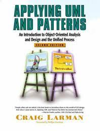 Cover APPLYING UML AND PATTERNS :  An Introduction To Object-Oriented Analysis And Design And The Unified Process / Craig Larman