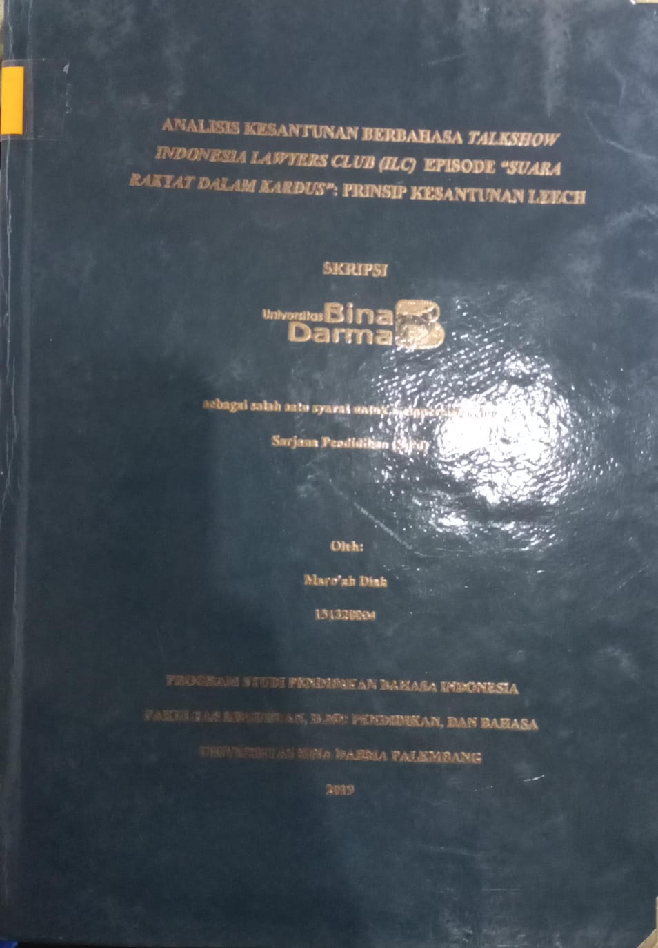 Cover Analisis Kesantunan Berbahasa Talkshow Indonesia Lawyers Club (ILC) Episode "Suara Rakyat dalam Kardus" : Prinsip Kesantunan Leech / Maro'ah Diah