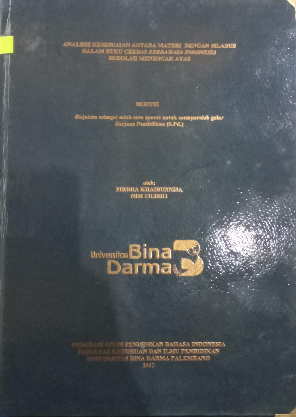 Cover Analisis Kesesuaian Antara Materi dengan Silabus dalam Buku Cerdas Berbahasa Indonesia Sekolah Menengah Atas / Firdha Khairunnisa
