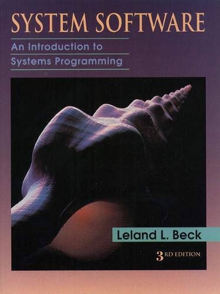 Cover SYSTEM SOFTWARE :  An Introduction To Systems Programming / Leland L. Beck