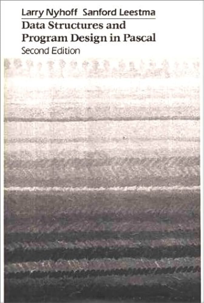 Cover DATA STRUCTURES AND PROGRAM DESIGN IN PASCAL / Larry Nyhoff