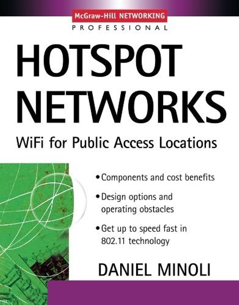 Cover HOTSPOT NETWORKS :  WiFi For Public Access Location / Daniel Minoli