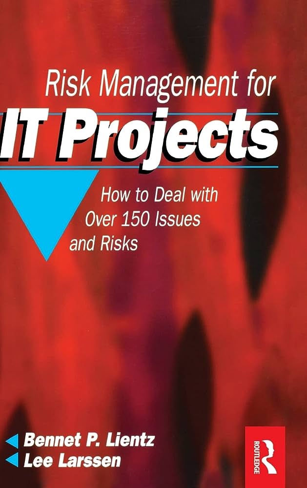 Cover RISK MANAGEMENT FOR IT PROJECTS :  How to Deal With Over 150 Issues and Risks / Bennet P. Lientz