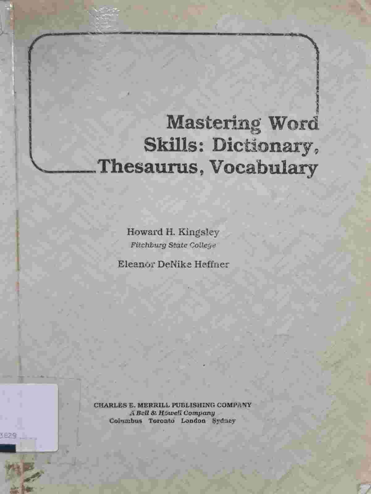 Cover MASTERING WORD SKILLS : DICTIONARY, THESAURUS, VOCABULARY / Howard H. Kingsley