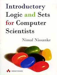 Cover INTRODUCTORY LOGIC AND SETS FOR COMPUTER SCIENTISTS / Nimal Nissanke