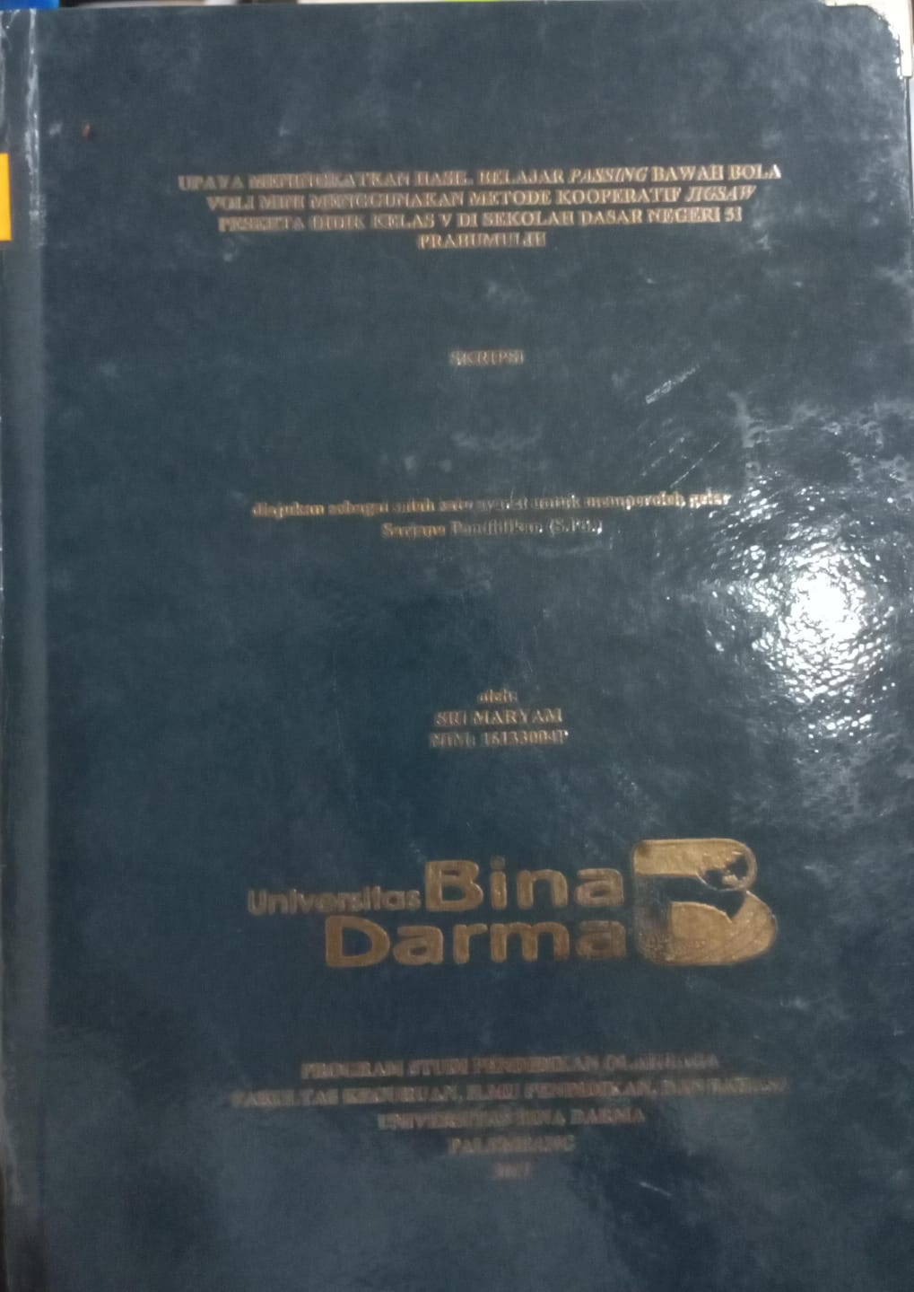 Cover Upaya Meningkatkan Hasil Belajar Passing Bawah Bola Voli Mini Menggunakan Metode Kooperatif Jigsaw Peserta Didik Kelas V Di Sekolah Dasar Negeri 51 Prabumulih / Sri Maryam