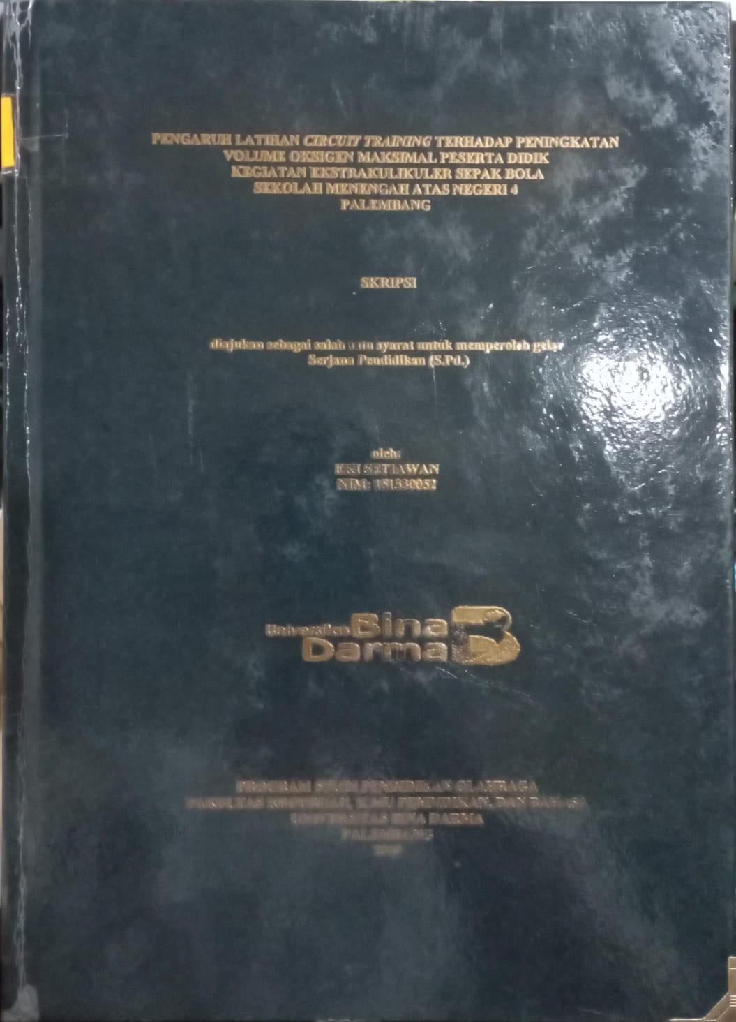 Cover Pengaruh Latihan Circuit Training Terhadap Peningkatan Volume Oksigen Maksimal Peserta Didik Kegiatan Ekstrakulikuler Sepak Bola Sekolah Menengah Atas Negeri 4 Palembang / Eki Setiawan